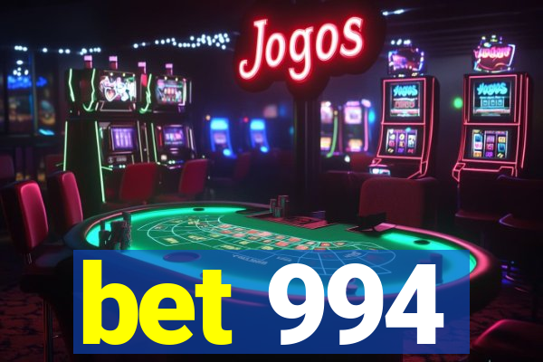 bet 994